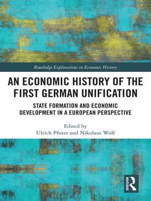 cover image of An Economic History of the First German Unification